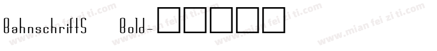 BahnschriftS Bold字体转换